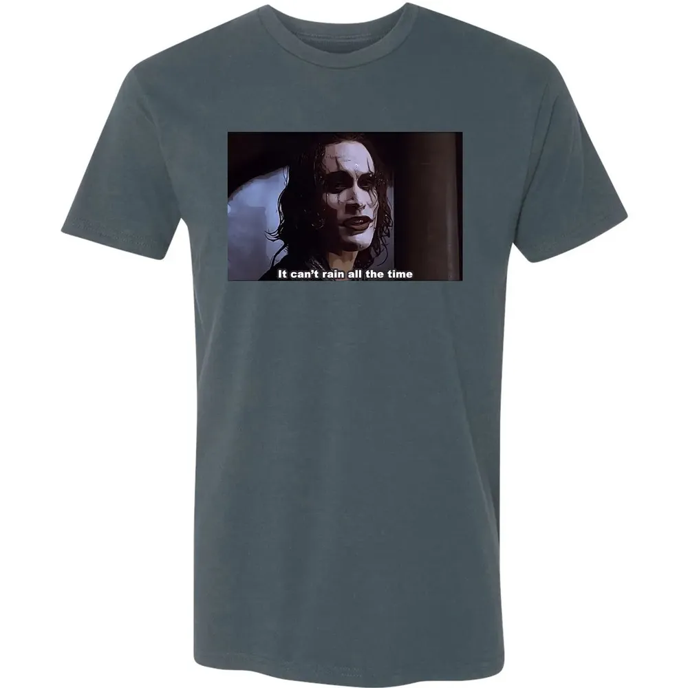 It Can't Rain All The Time Premium Unisex T-shirt - 14