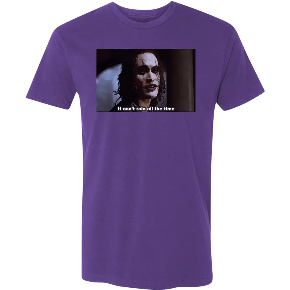 It Can't Rain All The Time Premium Unisex T-shirt - 7