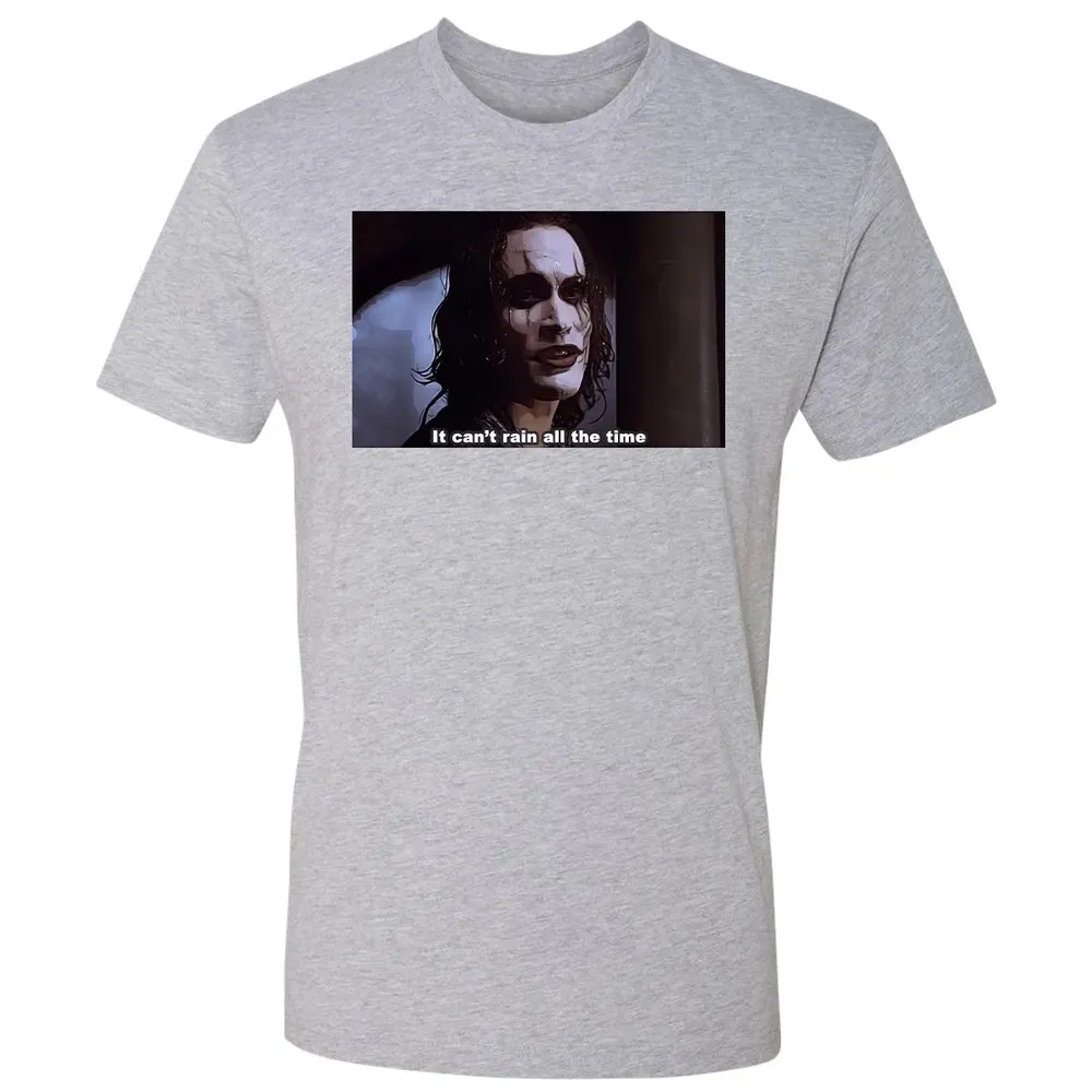 It Can't Rain All The Time Premium Unisex T-shirt - 9