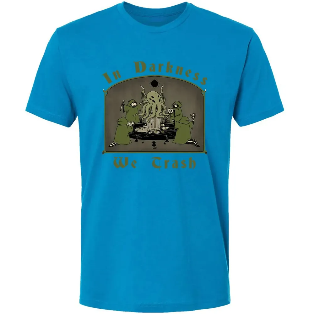 In Darkness We Trash Premium Unisex T-shirt - 15