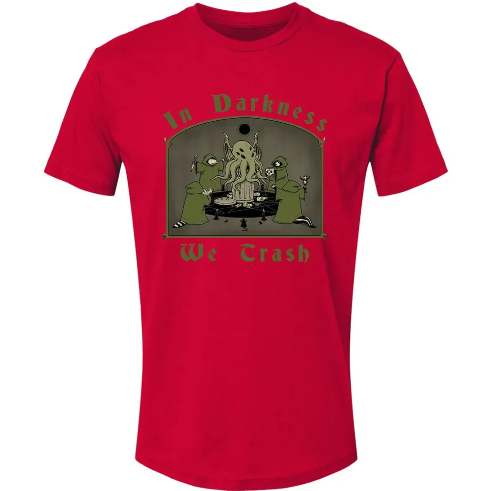In Darkness We Trash Premium Unisex T-shirt - 6