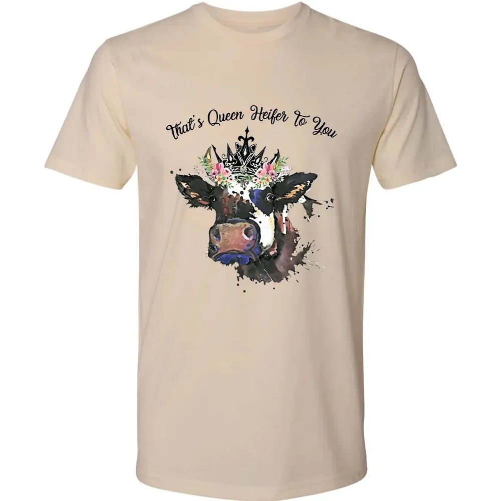That's Queen Heifer To You Premium Unisex T-shirt - 2