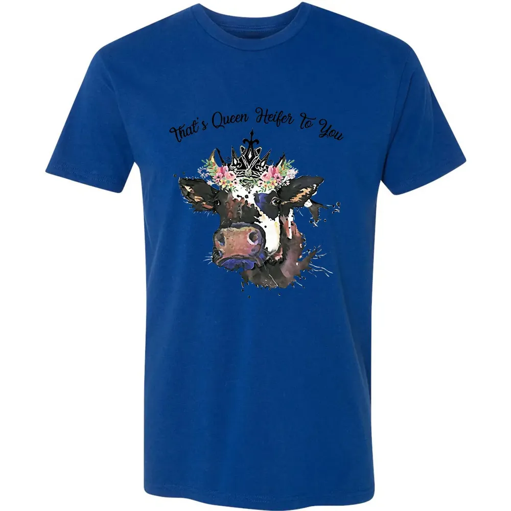 That's Queen Heifer To You Premium Unisex T-shirt - 10