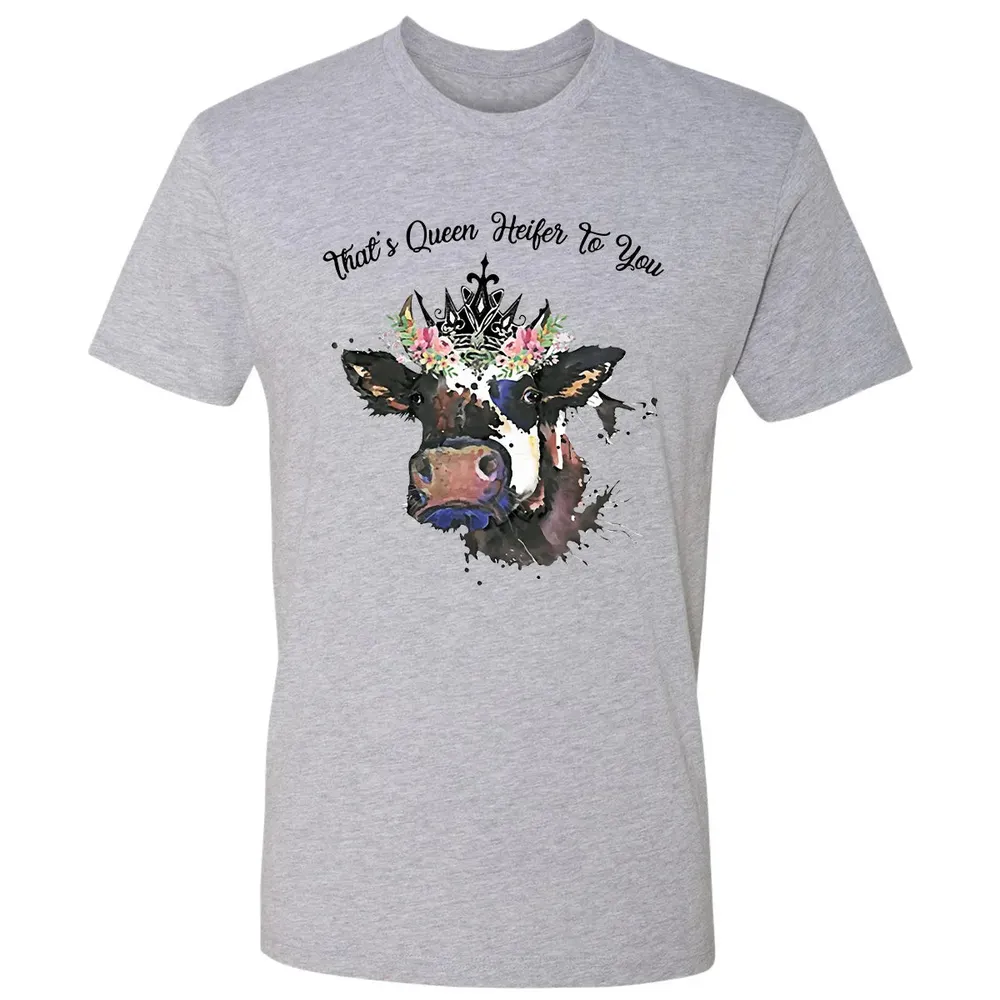 That's Queen Heifer To You Premium Unisex T-shirt - 9