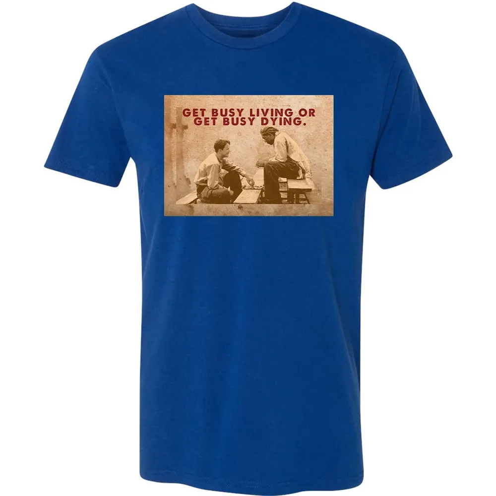 Get busy living or get busy dying Premium Unisex T-shirt - 10