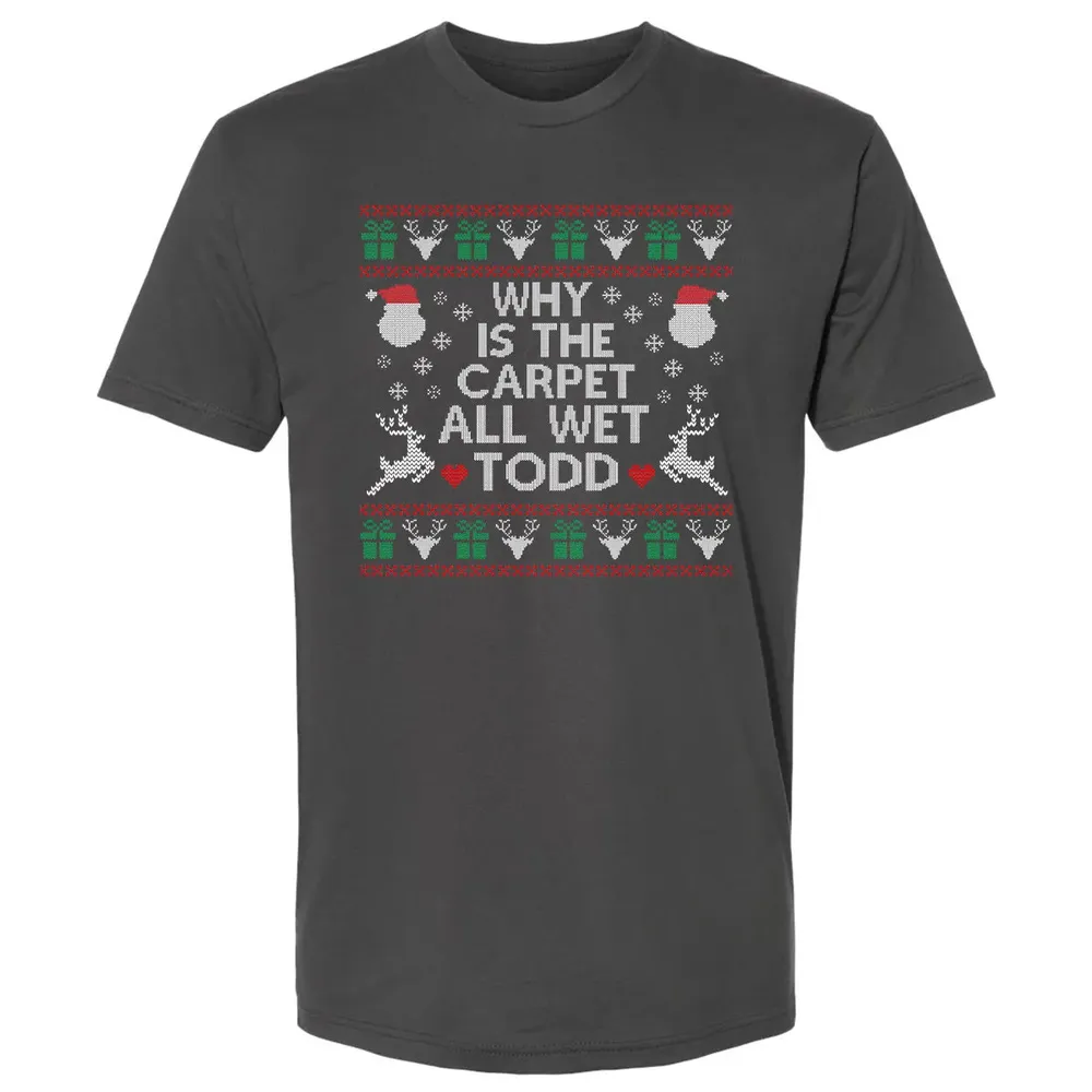 Why Is The Carpet All Wet Premium Unisex T-shirt - 8