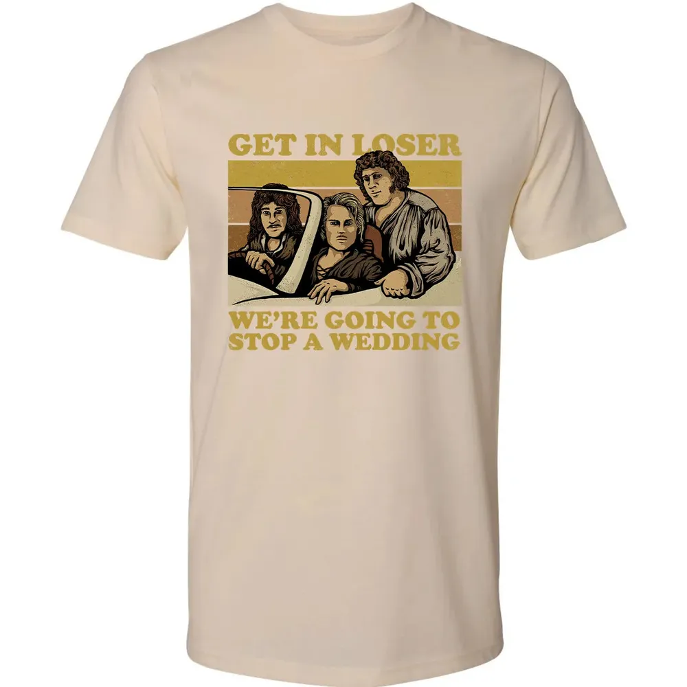 Get In Loser Wer'e Going To Stop A Wedding Premium Unisex T-shirt - 13