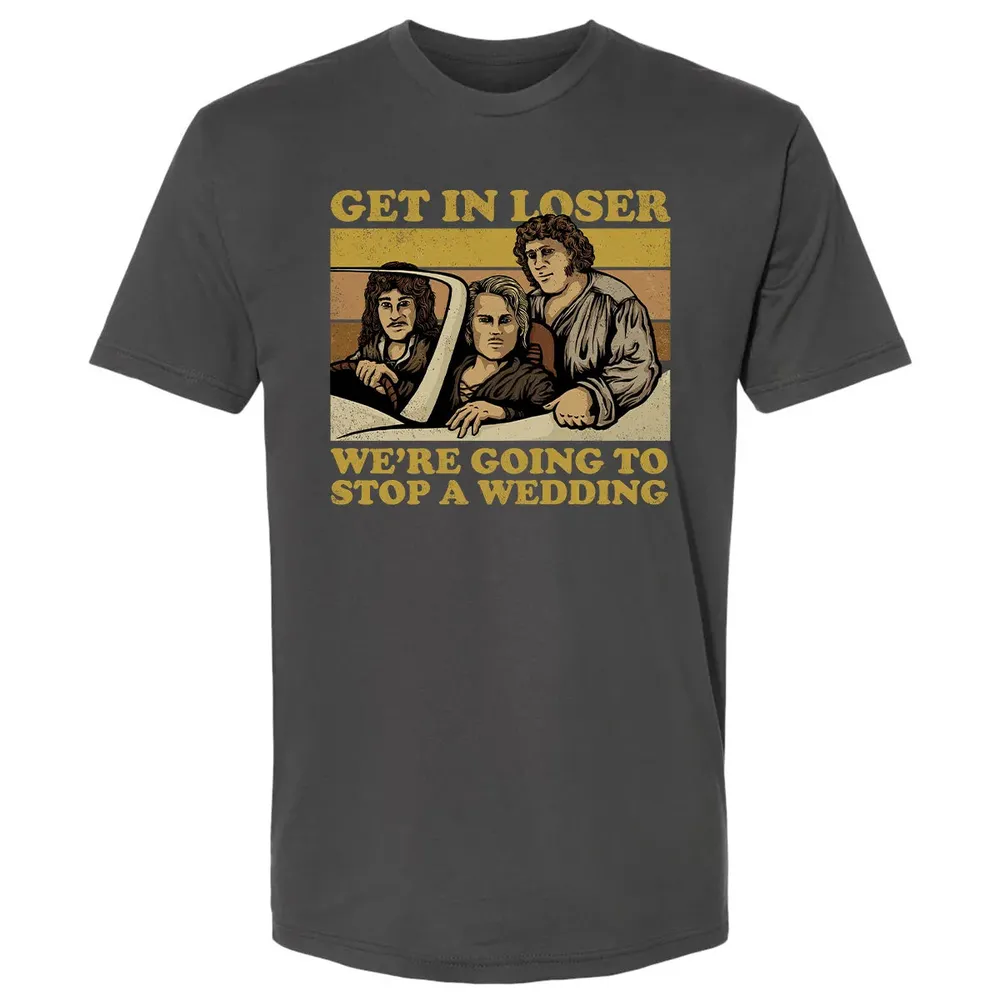Get In Loser Wer'e Going To Stop A Wedding Premium Unisex T-shirt - 8