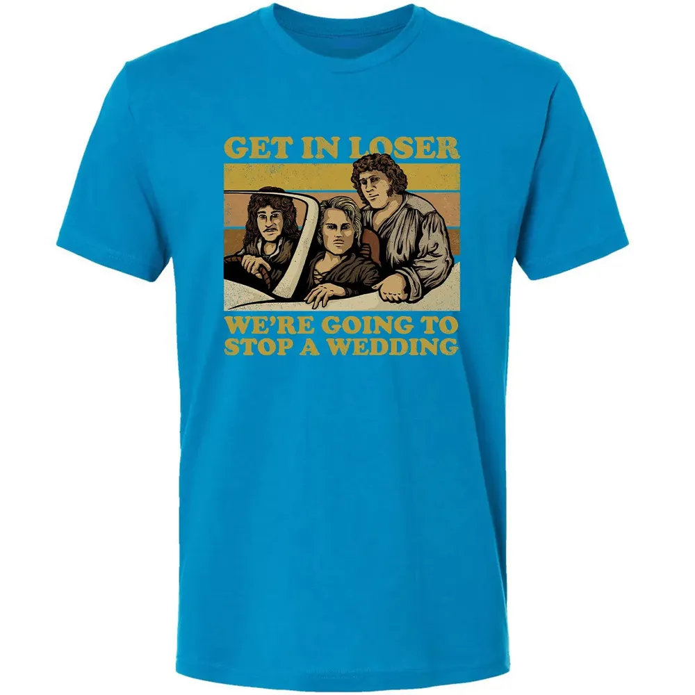 Get In Loser Wer'e Going To Stop A Wedding Premium Unisex T-shirt - 15