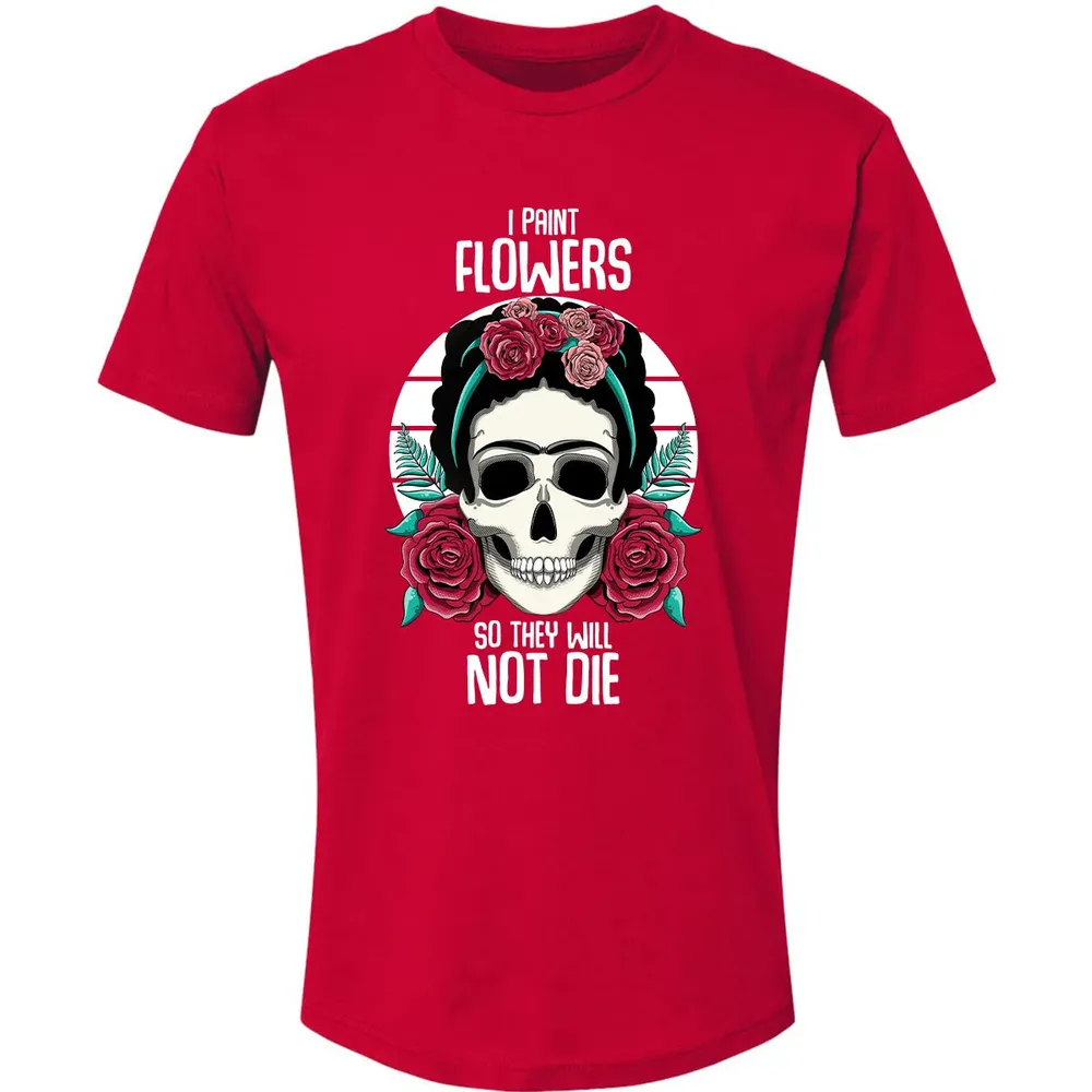 I Paint Flowers So They Will Not Die Premium Unisex T-shirt - 6