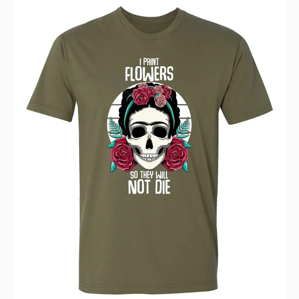 I Paint Flowers So They Will Not Die Premium Unisex T-shirt - 5