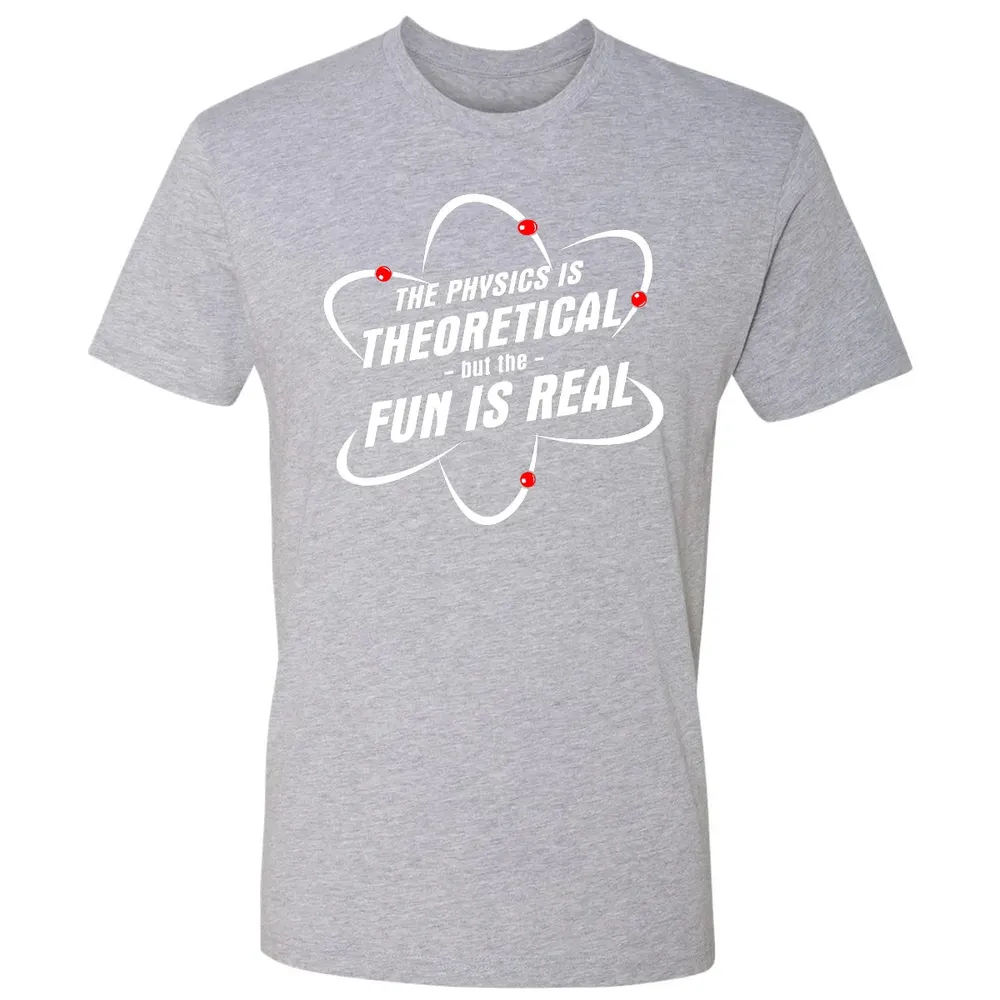 The Physics Is Theoretical the Fun is Real Premium Unisex T-shirt - 9