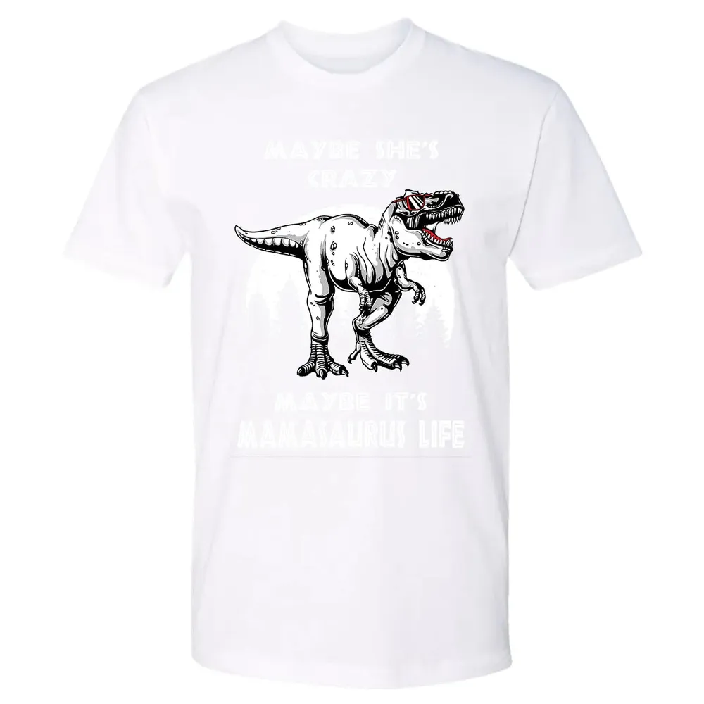 Maybe It's Mamasaurus Life Premium Unisex T-shirt - 4