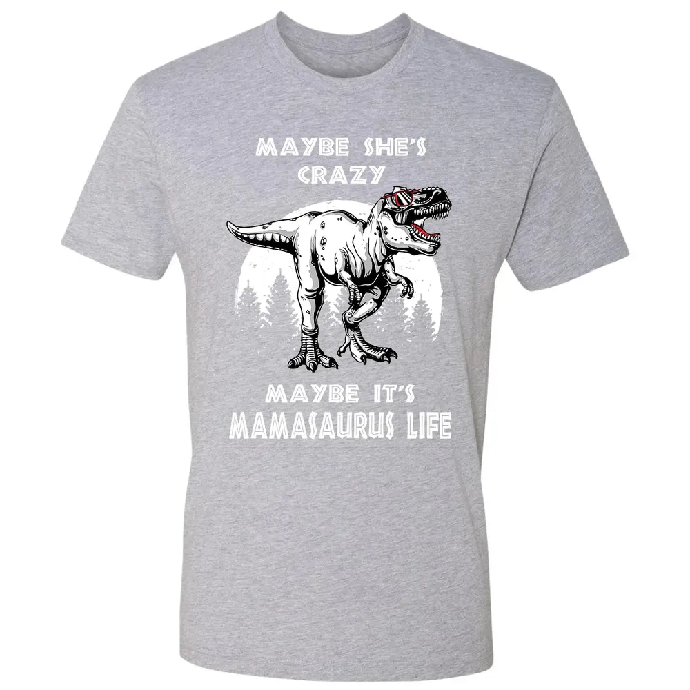 Maybe It's Mamasaurus Life Premium Unisex T-shirt - 9