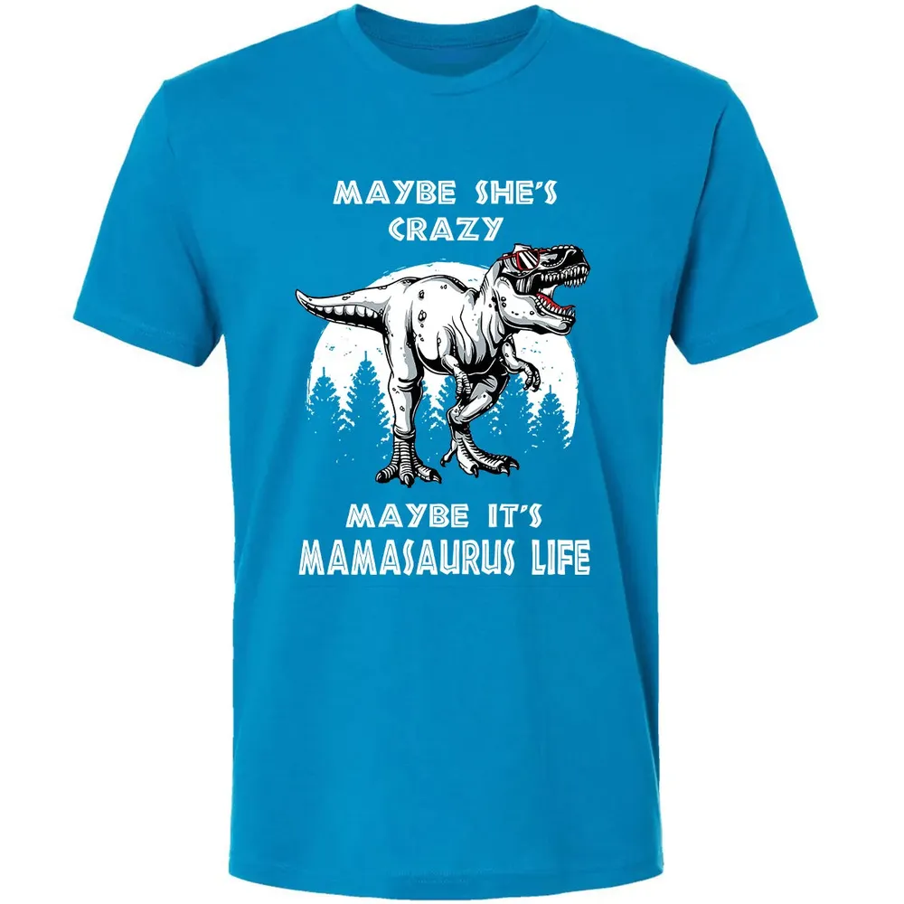 Maybe It's Mamasaurus Life Premium Unisex T-shirt - 15