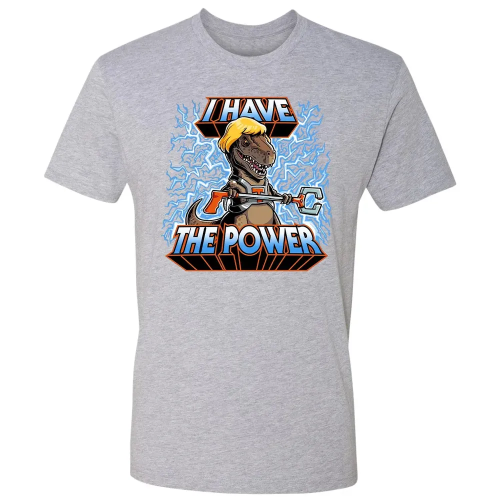 I Have The Power Premium Unisex T-shirt - 9