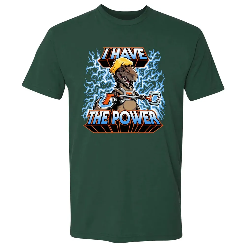 I Have The Power Premium Unisex T-shirt - 12