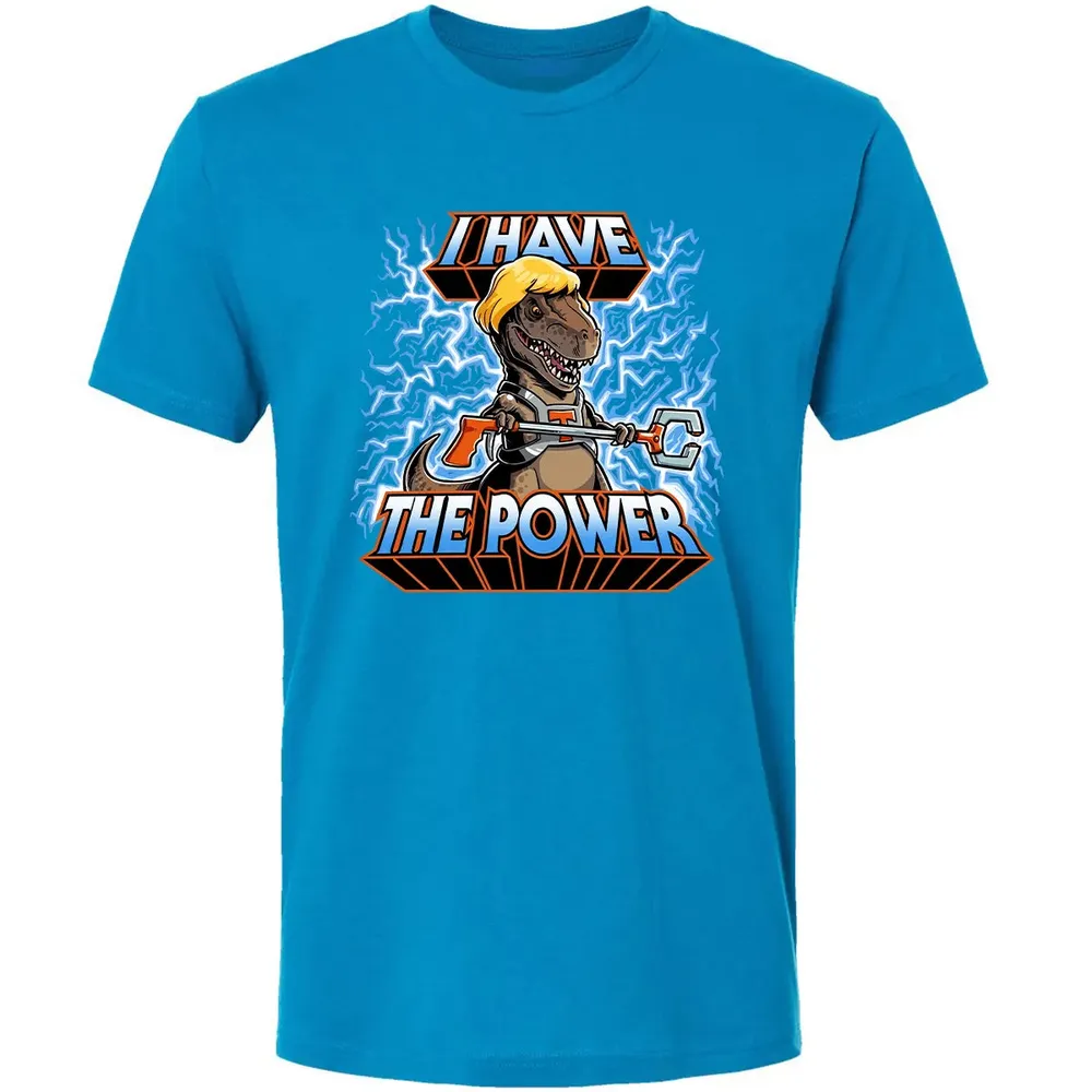 I Have The Power Premium Unisex T-shirt - 15