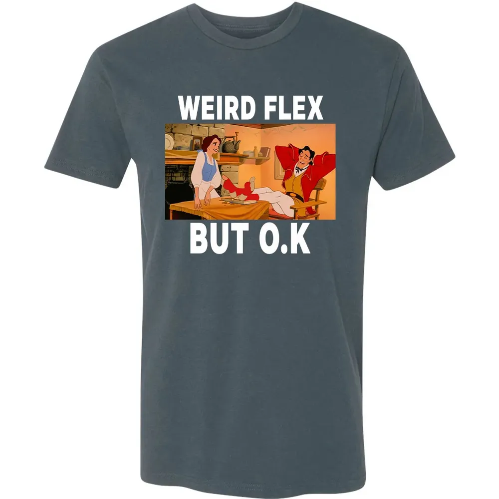 Weird Flex But O.K Premium Unisex T-shirt - 14