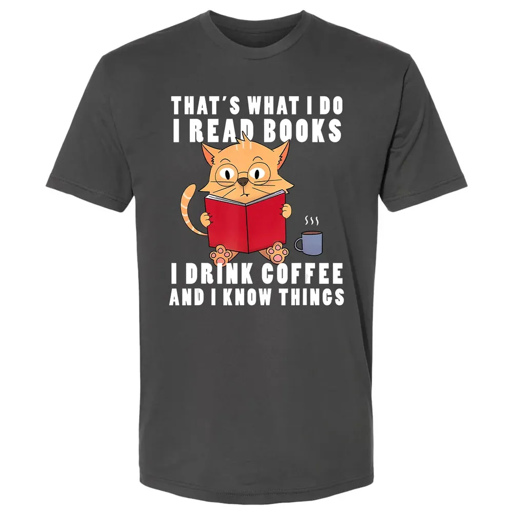 That's What I Do I Read Books I Drink Coffee Book Cat Lover Premium Unisex T-shirt - 8