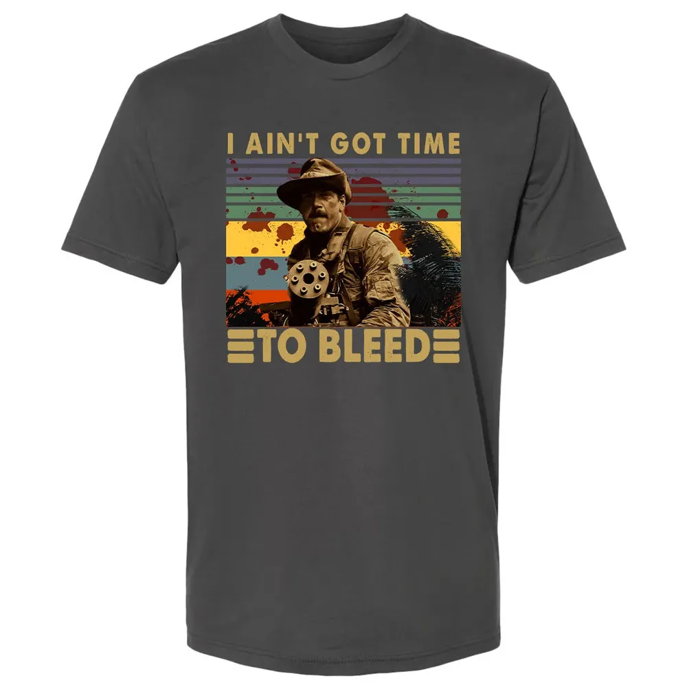I Aint Got Time To Bleed Premium Unisex T-shirt - 8