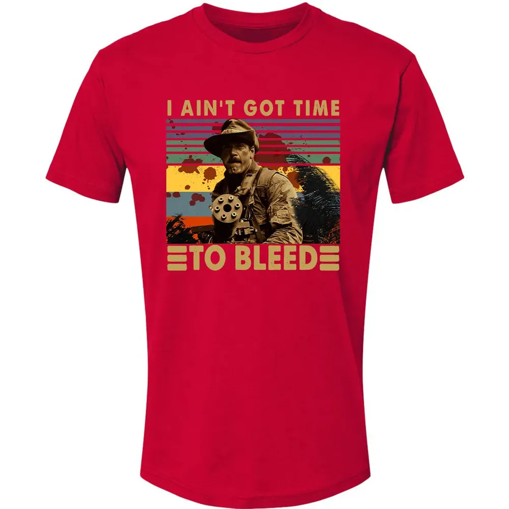 I Aint Got Time To Bleed Premium Unisex T-shirt - 6
