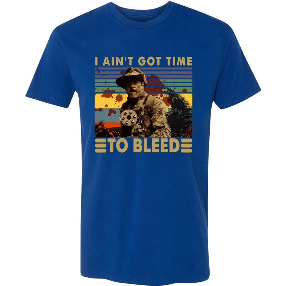 I Aint Got Time To Bleed Premium Unisex T-shirt - 10