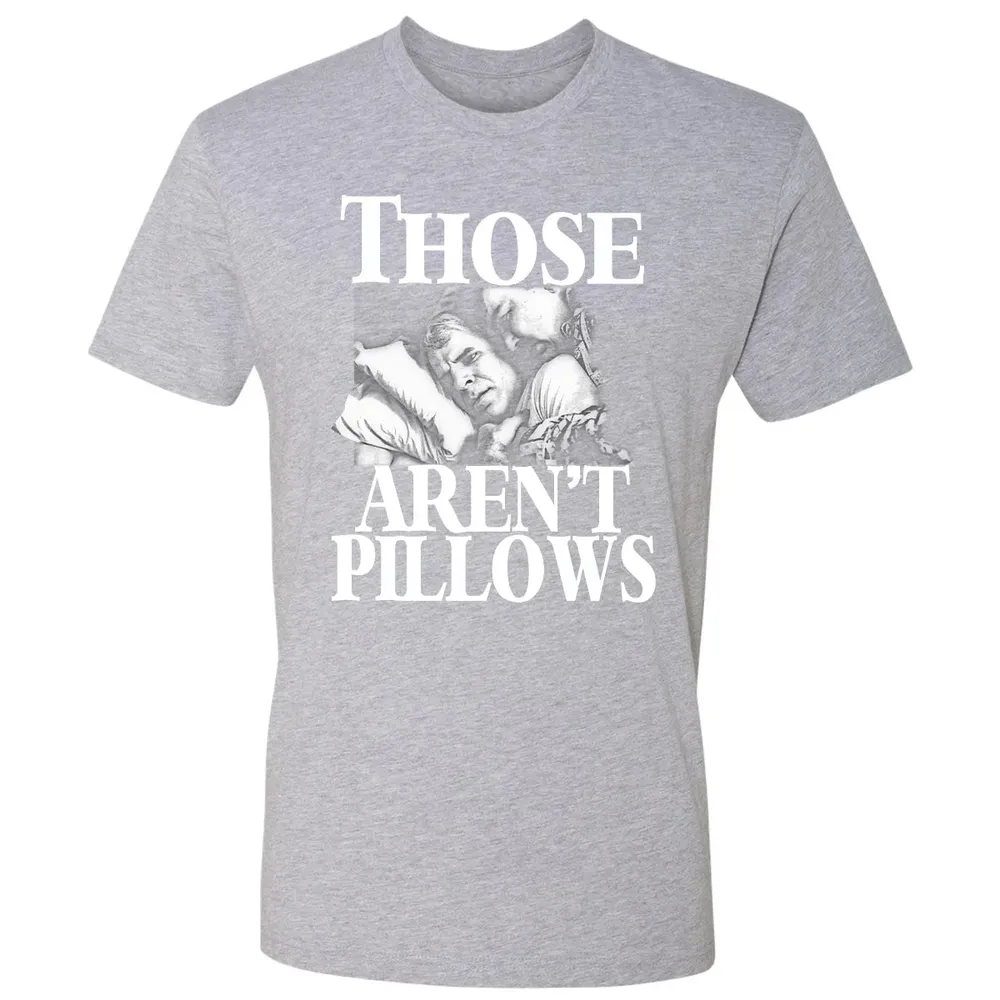 Those aren't pillow Premium Unisex T-shirt - 9