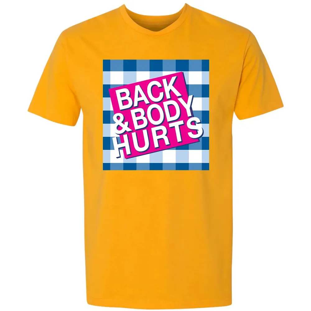 Back & Body Hurts Premium Unisex T-shirt - 11