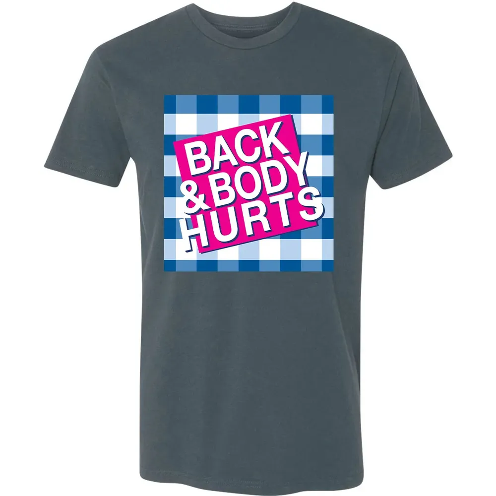 Back & Body Hurts Premium Unisex T-shirt - 14