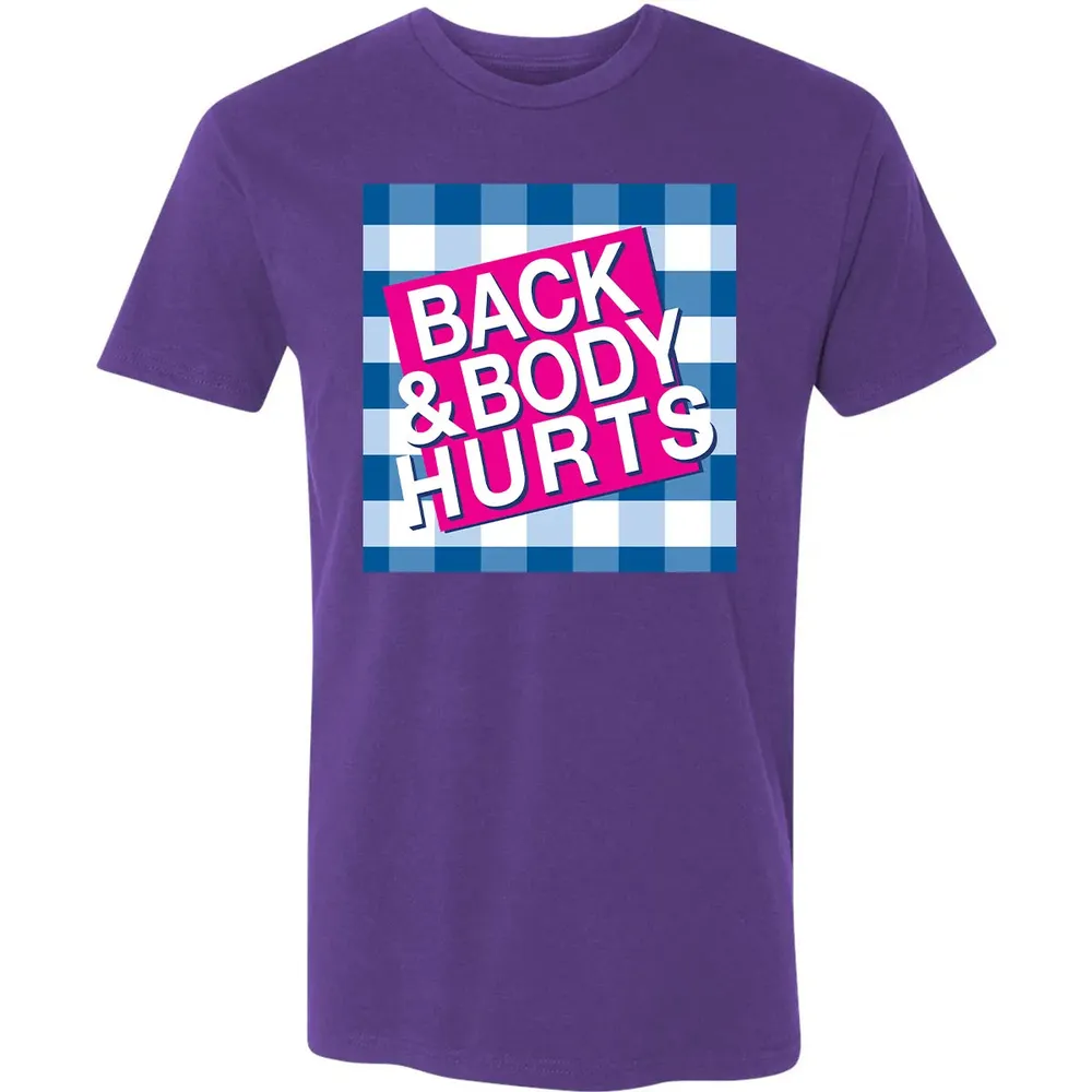 Back & Body Hurts Premium Unisex T-shirt - 7