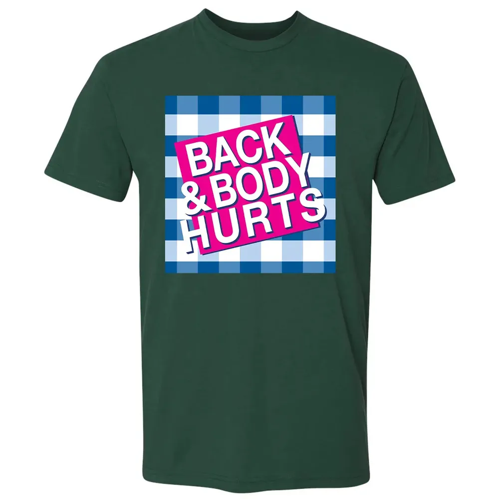 Back & Body Hurts Premium Unisex T-shirt - 12