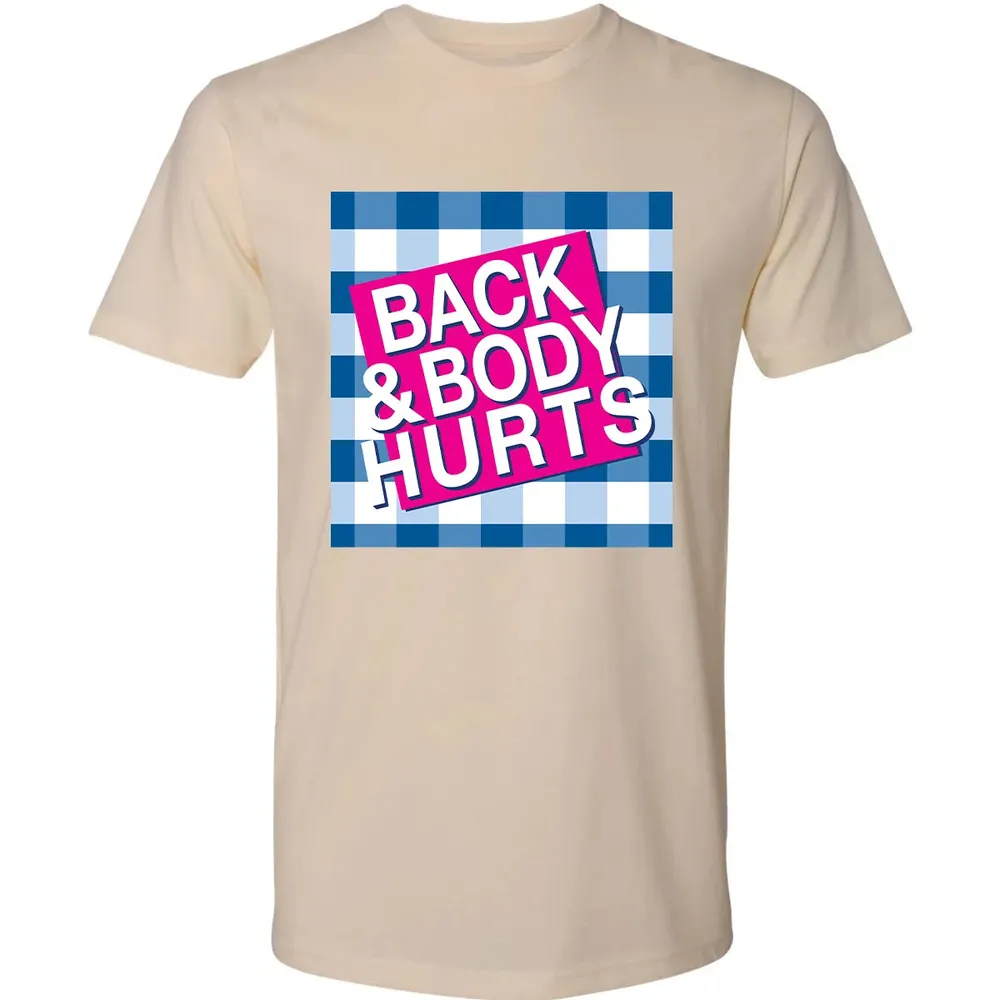Back & Body Hurts Premium Unisex T-shirt - 13