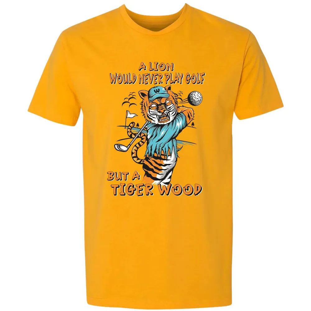 Lion Would Never Play Golf Tiger Wood Premium Unisex T-shirt - 11