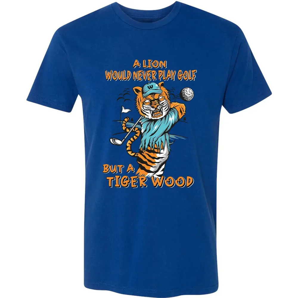 Lion Would Never Play Golf Tiger Wood Premium Unisex T-shirt - 10