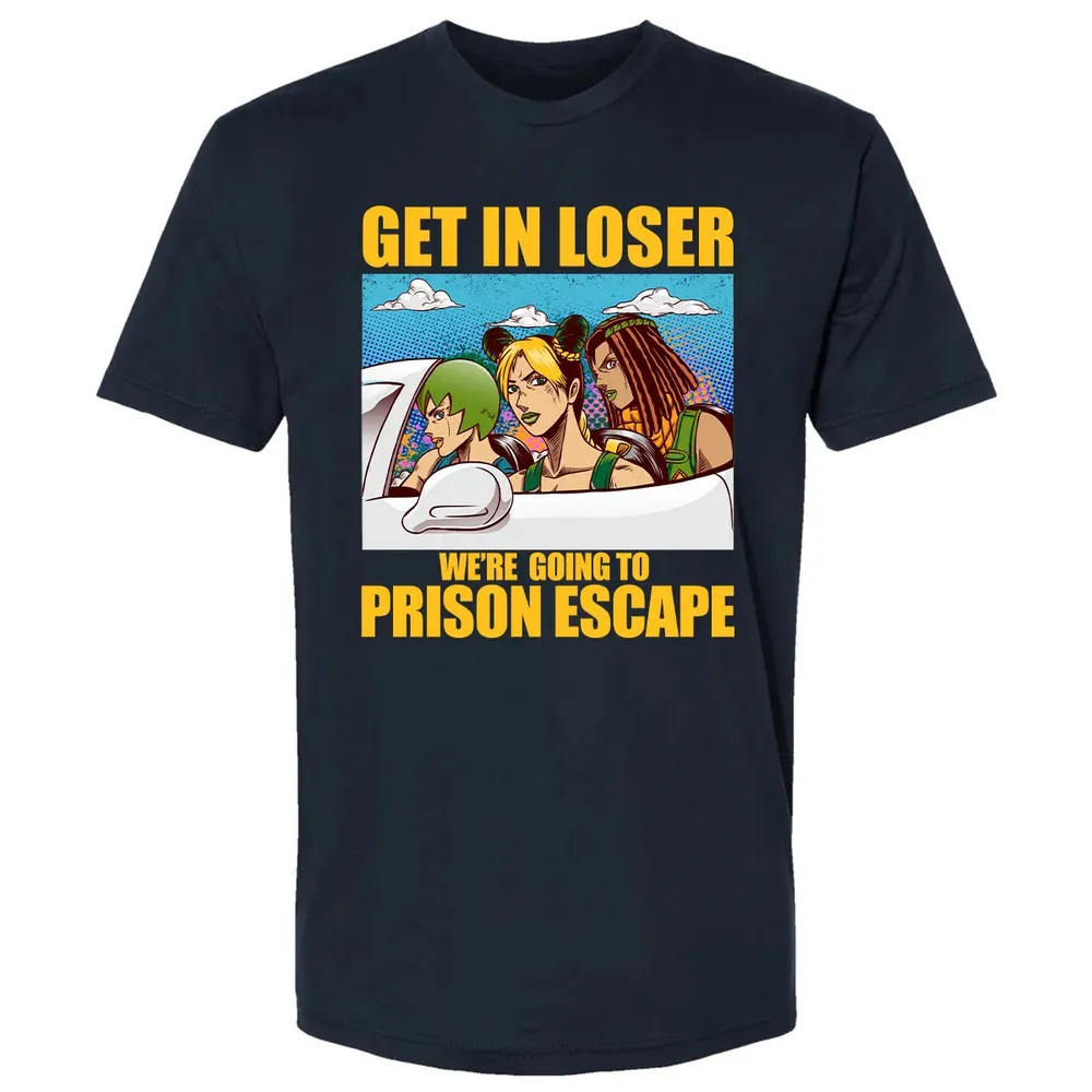 Get In Loser We're Going To Prison Escape Premium Unisex T-shirt - 2