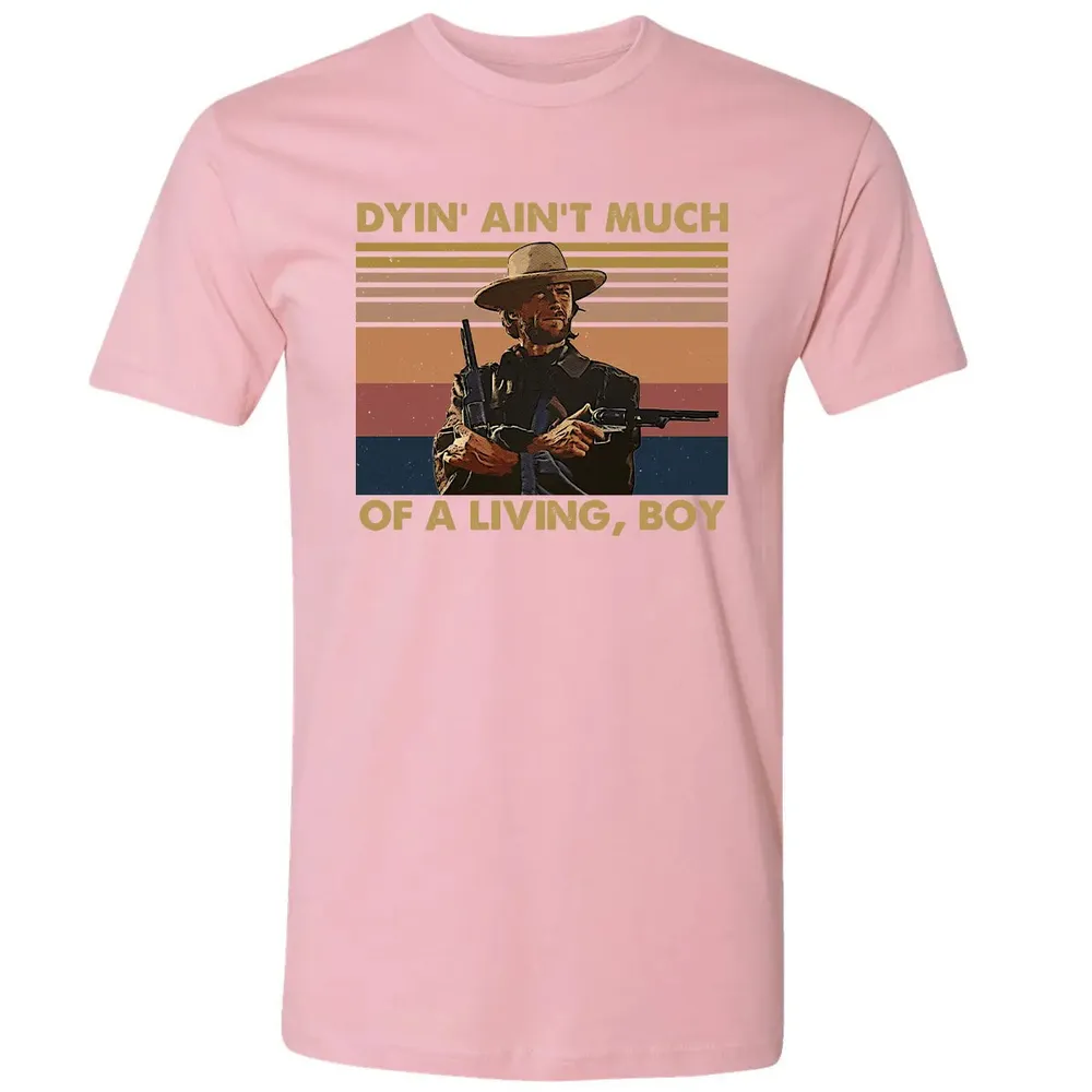 Dyin' ain't much of a living, boy Premium Unisex T-shirt - 3