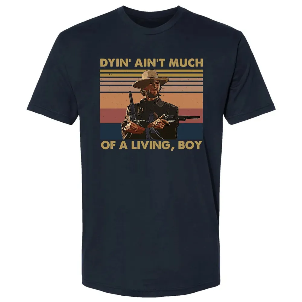Dyin' ain't much of a living, boy Premium Unisex T-shirt - 2