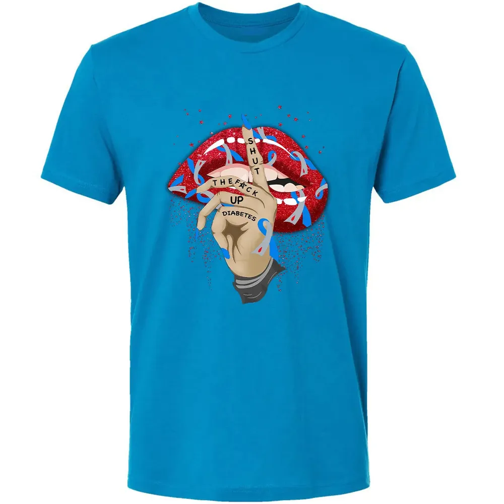 Shut The F*ck Up Diabetes Premium Unisex T-shirt - 15