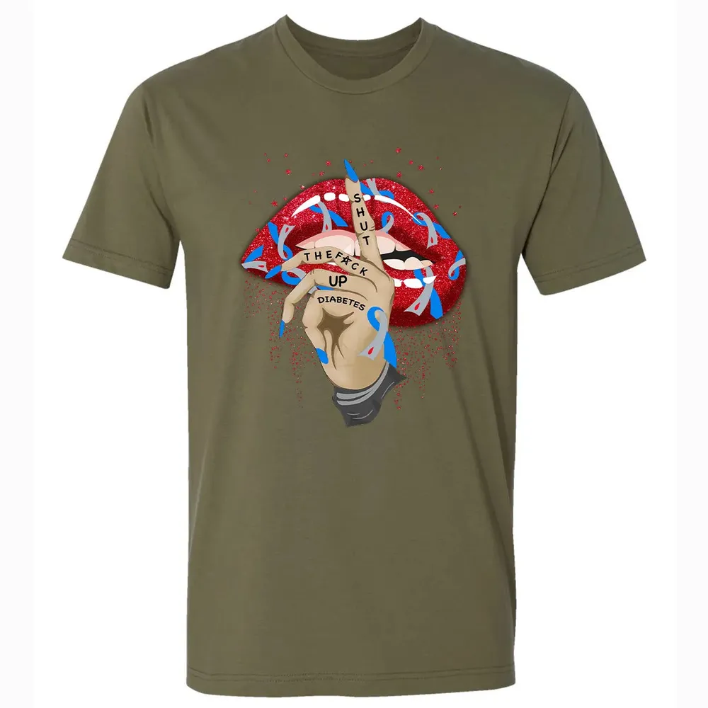 Shut The F*ck Up Diabetes Premium Unisex T-shirt - 5