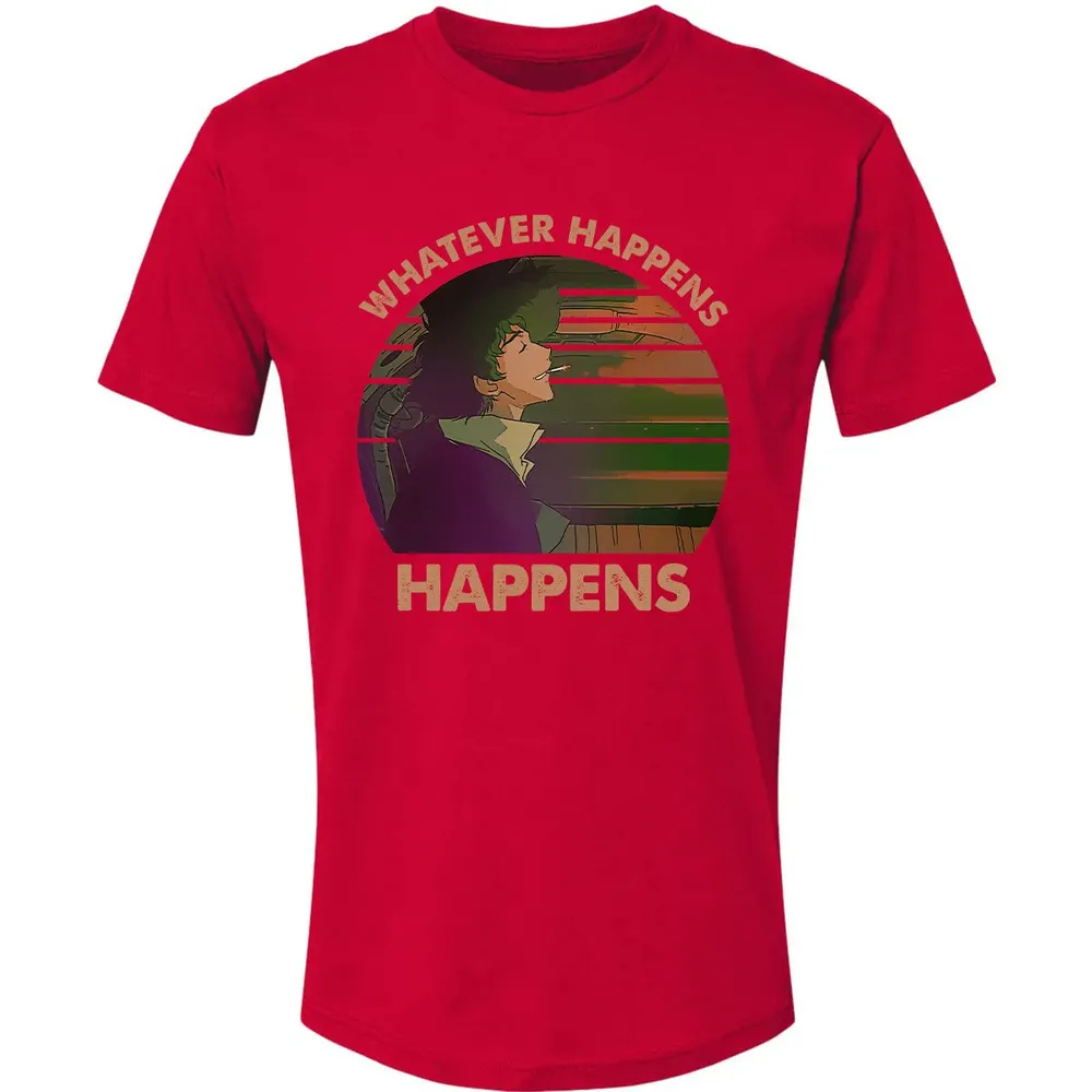 Whatever Happens, Happens Premium Unisex T-shirt - 6