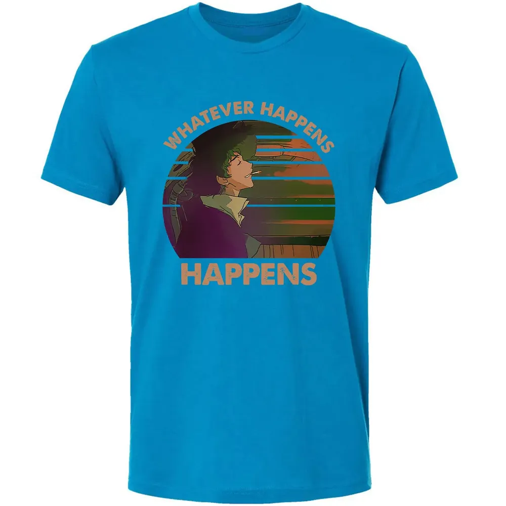 Whatever Happens, Happens Premium Unisex T-shirt - 15