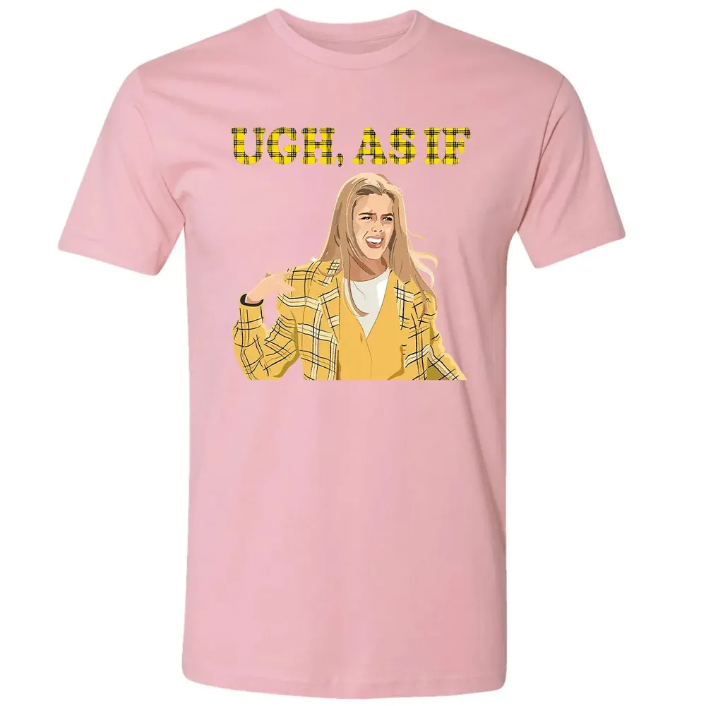 Ugh, As If Premium Unisex T-shirt - 3