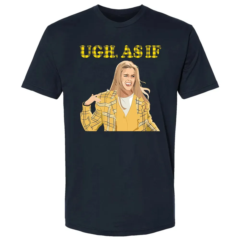 Ugh, As If Premium Unisex T-shirt - 2