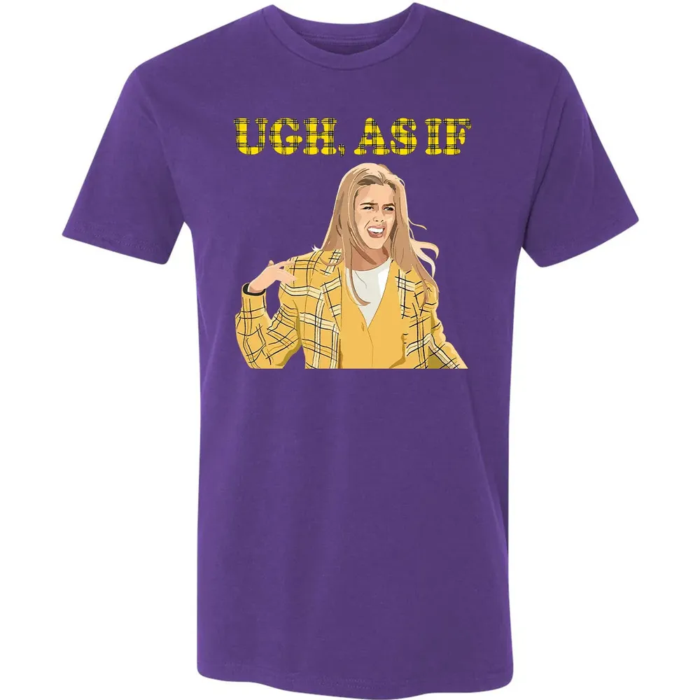 Ugh, As If Premium Unisex T-shirt - 7