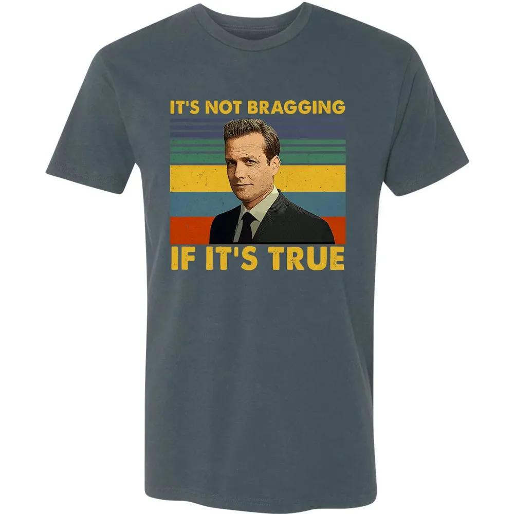 It's Not Bragging If It's True Premium Unisex T-shirt - 14