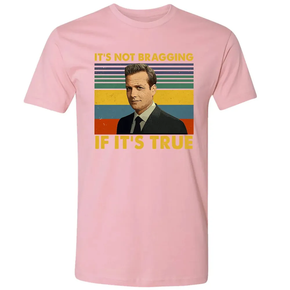 It's Not Bragging If It's True Premium Unisex T-shirt - 3