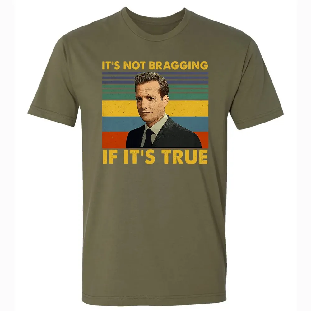 It's Not Bragging If It's True Premium Unisex T-shirt - 5