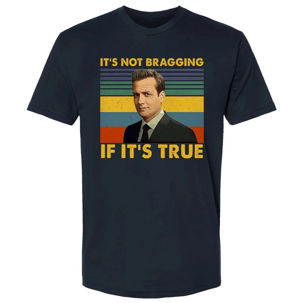 It's Not Bragging If It's True Premium Unisex T-shirt - 2