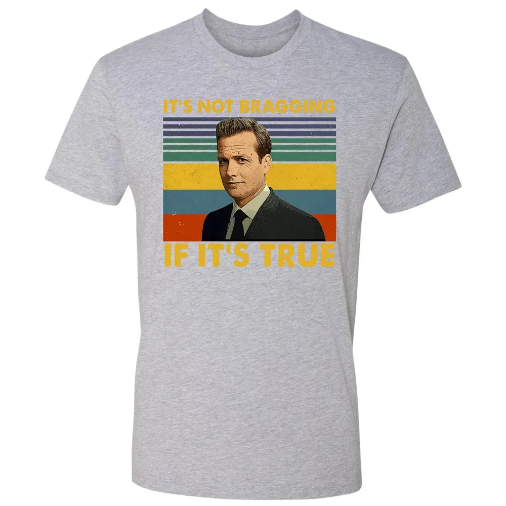 It's Not Bragging If It's True Premium Unisex T-shirt - 9